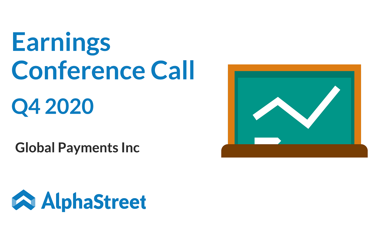 Global Payments Inc. (GPN) Q4 2020 Earnings Call AlphaStreet